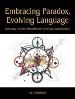 Embracing Paradox, Evolving Language