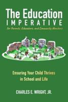 The Education Imperative for Parents, Educators, and Community Members