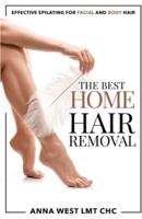 The Best Home Hair Removal