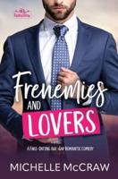 Frenemies and Lovers
