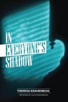 In Everyone's Shadow