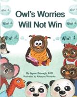 Owl's Worries Will Not Win