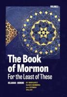 The Book of Mormon for the Least of These, Volume 3