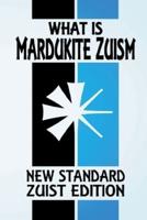 What Is Mardukite Zuism?