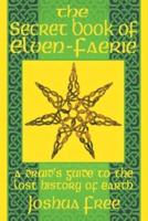 The Secret Book of Elven-Faerie