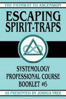 Escaping Spirit-Traps