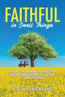 Faithful in Small Things
