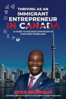 Thriving as an Immigrant Entrepreneur in Canada