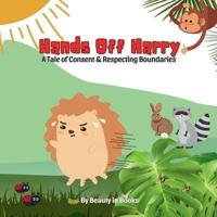 Hands Off Harry