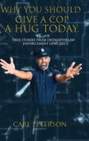 Why You Should Give A Cop A Hug Today