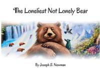The Loneliest Not Lonely Bear