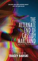 The Alternate End of Cassidy Marchand
