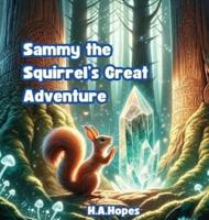 Sammy the Squirrel's Great Adventure