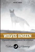 Wolves Unseen