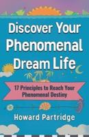 Discover Your Phenomenal Dream Life