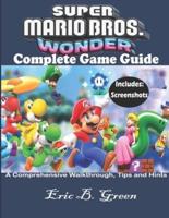 Super Mario Bros. Wonder Complete Game Guide