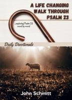 A Life Changing Walk Through Psalm 23