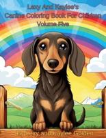Lexy And Kaylee's Canine Coloring Book For Children Volume Five