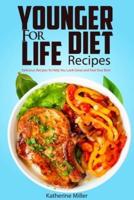 Younger for Life Diet Recipes