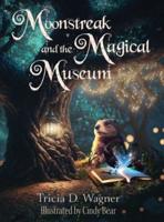 Moonstreak and the Magical Museum