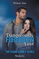 Dangerously Forbidden Love