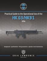 Practical Guide to the Operational Use of the HK G3/HK91 Rifle