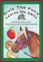 Elvis the Pony Learns His ABCs