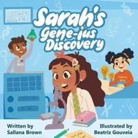 Sarah's Gene-Ius Discovery