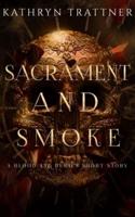 Sacrament and Smoke