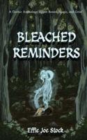Bleached Reminders