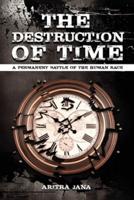 The Destruction of Time