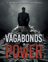 VAGABONDS IN POWER Volume 2