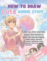 How to Draw Cute Anime Stuff
