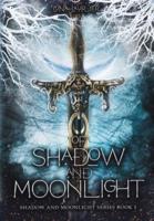 Of Shadow and Moonlight (Revised Edition)