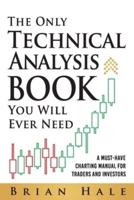 The Only Technical Analysis Book You Will Ever Need