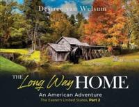 The Long Way Home an American Adventure