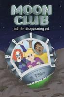 Moon Club and the Disappearing Pet