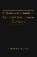 A Manager's Guide to Artificial Intelligence Concept