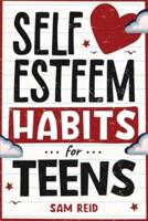 Self-Esteem Habits for Teens
