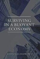 Surviving in a Buoyant Economy
