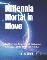 Millennia Mortal in Move