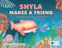 Shyla Makes a Friend