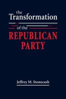 The Transformation of the Republican Party