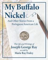 My Buffalo Nickel and Other Stories From a Portuguese American Life