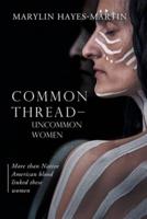 Common Thread-Uncommon Women