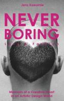 NEVER BORING, Love & Fashion