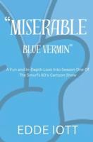 Miserable Blue Vermin