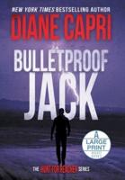 Bulletproof Jack Large Print Hardcover Edition
