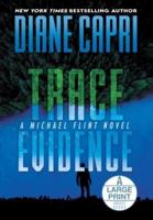Trace Evidence Large Print Hardcover Edition