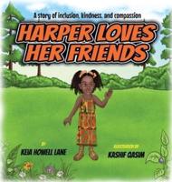 Harper Loves Her Friends